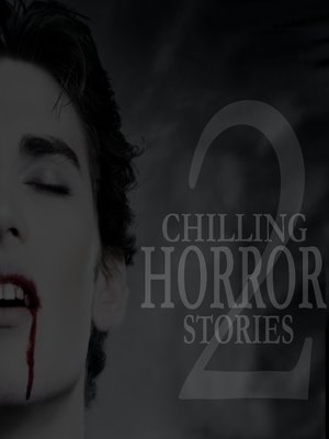 cover image of Chilling Horror Stories - Volume 2